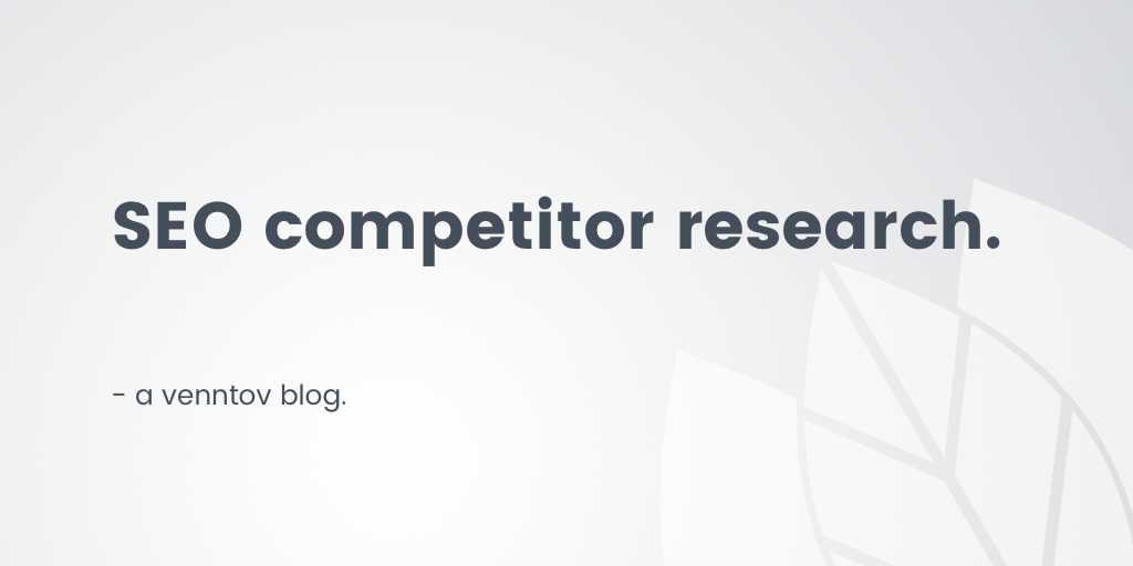 How to Conduct Competitor Analysis for Ecommerce SEO