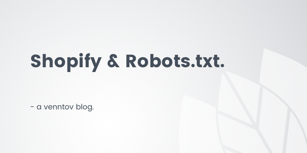 Robots.txt: A Quick Guide for Shopify Merchants