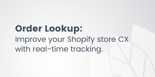 Order Lookup: Improve your Shopify store CX with real-time tracking